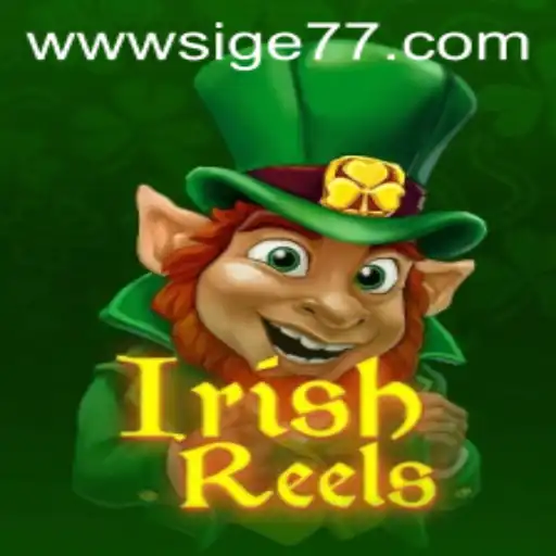 Experience the Thrills of IrishReels Game with Sige77