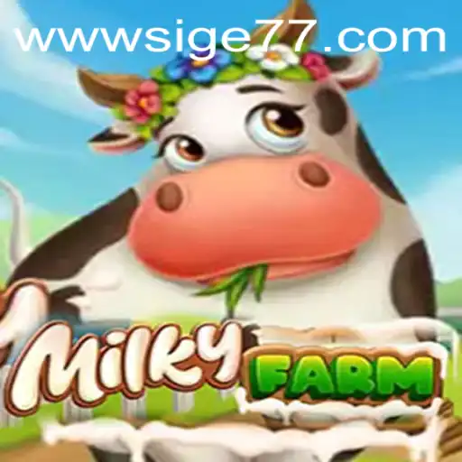 Exploring the World of MilkyFarm with Sige77