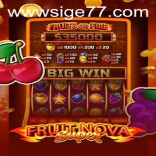Exploring the World of FruitNovaSuper and the Sige77 Phenomenon