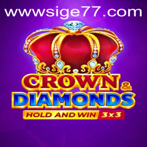 The Thrill of Crown&Diamonds: A Journey into the Game's Realm with Sige77