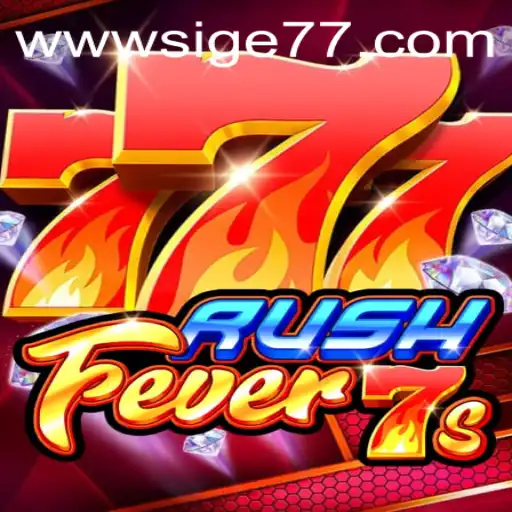 RushFever7s: Dive into the Thrilling World of Sige77