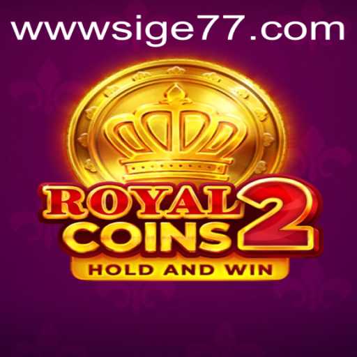 Discover the Excitement of RoyalCoins2 with Sige77